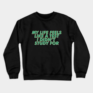 Clever Geek - I Was Gonna Tell A Time Travelling Joke But You Guys Didn't Like It Crewneck Sweatshirt